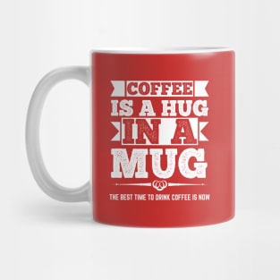 The Best Time To Drink Coffee Is Now Mug